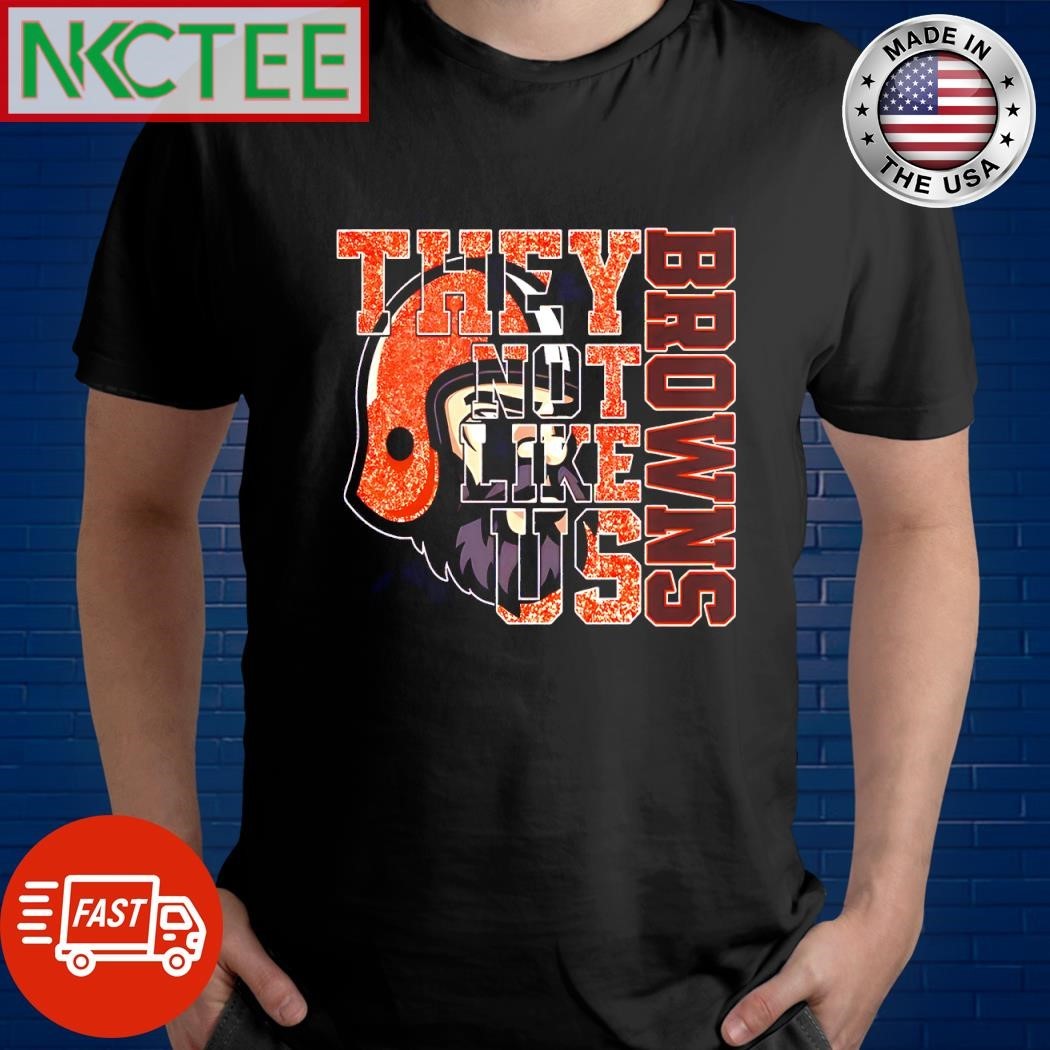 Cleveland Browns they not like us shirt