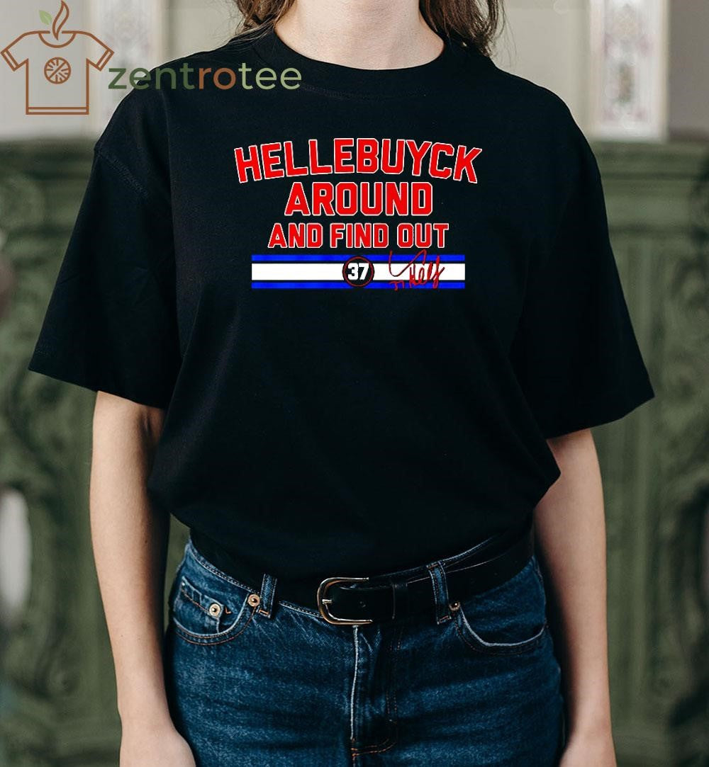 Connor Hellebuyck Around and Find Out 37 signature shirt