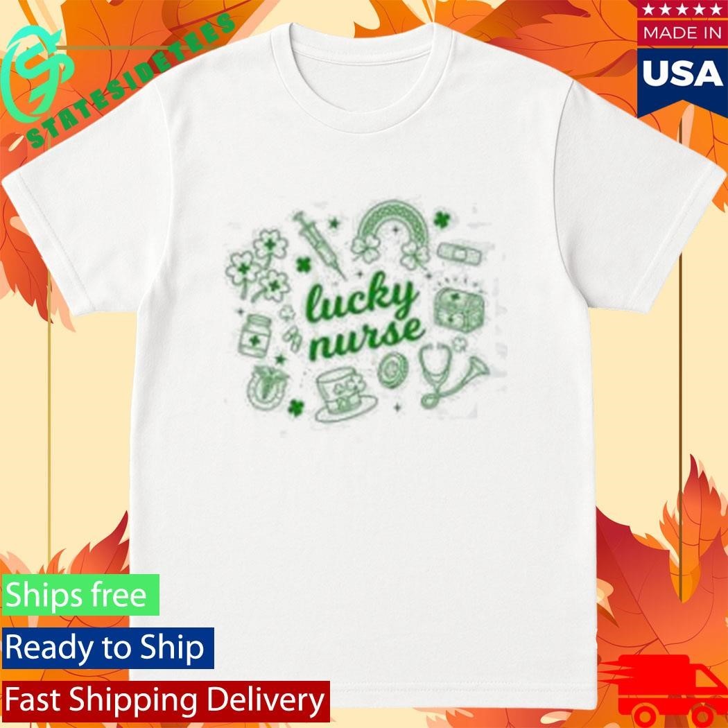 Created By Kaitlyn Lucky Nurse Shirt