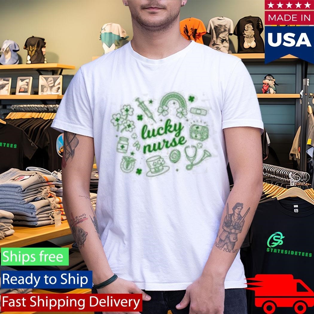 Created By Kaitlyn Lucky Nurse Shirt
