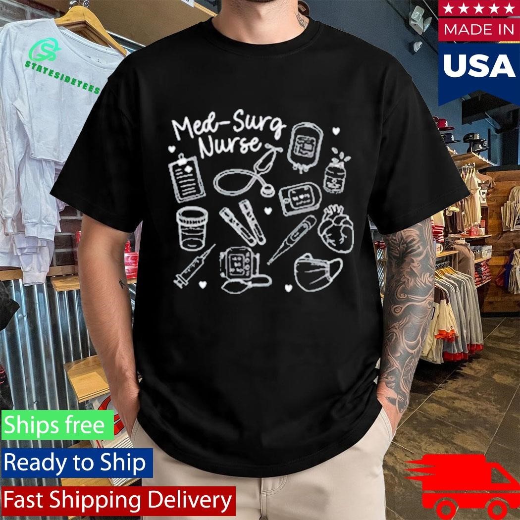 Created By Kaitlyn Med-Surg Nurse Shirt