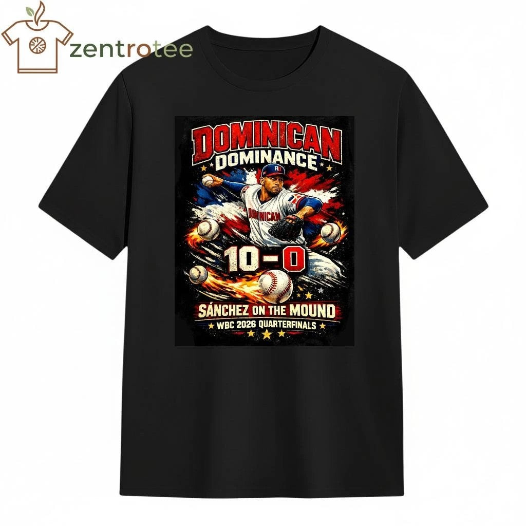 Cristopher Sánchez Dominican Dominance 10-0 WBC 2026 Quarterfinals Baseball T-Shirt