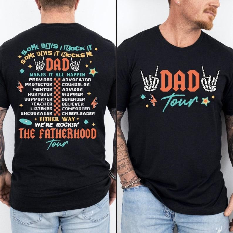 Dad Tour Shirt, Gift For Dad, Funny Father's Day Gift For Dad, Fatherhood Shirt, Funny Dad Shirt, Cool Father Birthday Shirt  T-shirt, sweater and Hoodie 2 sides