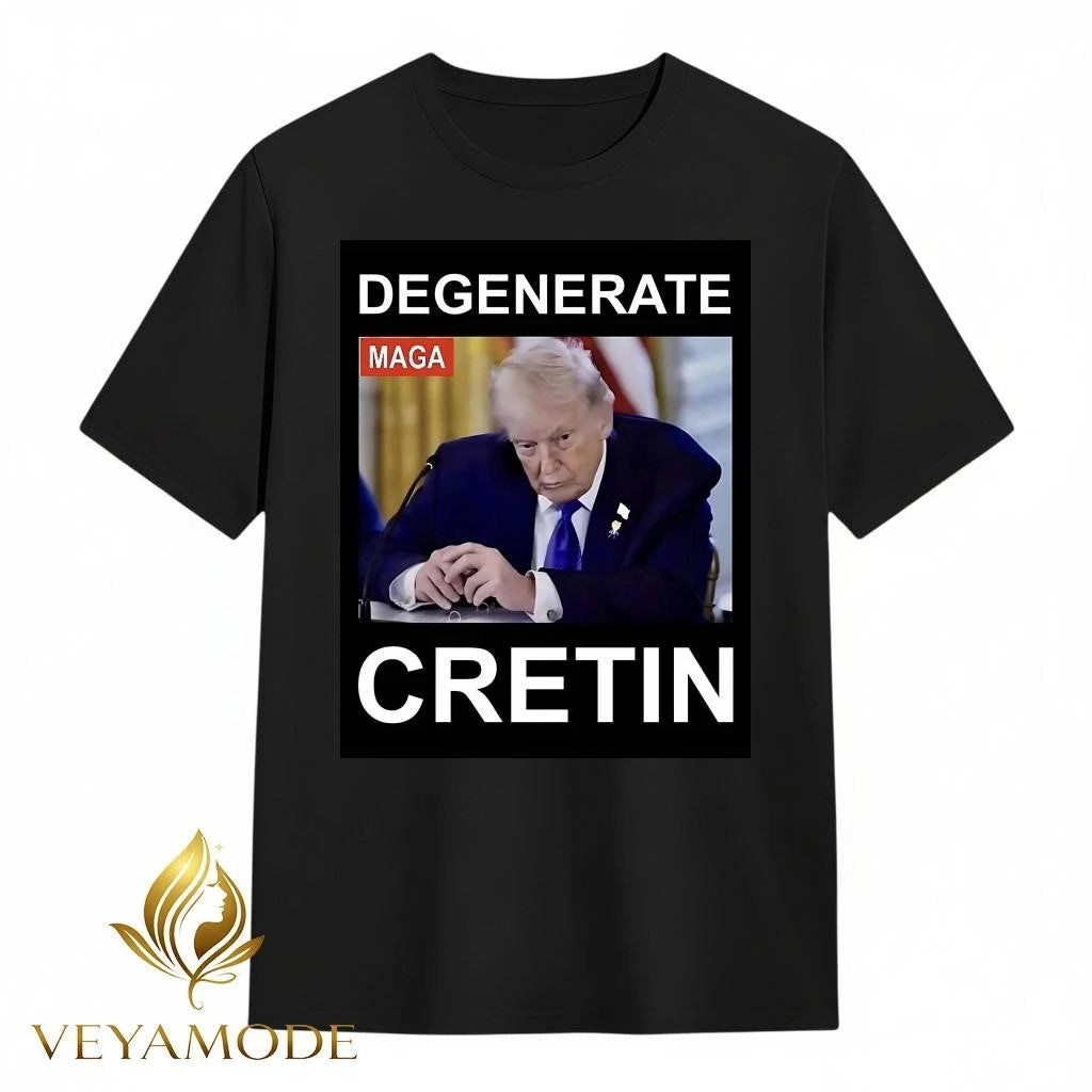 Degenerate Cretin Trump shirt