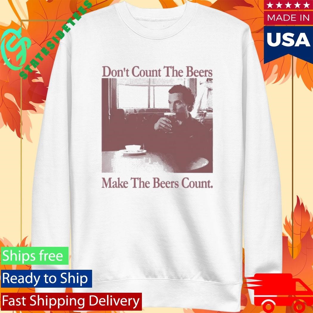Don’t Count The Beers Make The Beers Count Gentlemen Shirt