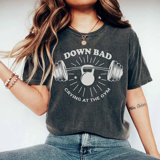 Down Bad Crying At The Gym sweatShirt Ts Inspired Funny Workout Gym Tshirt Weightlifting Women Down Bad Crying Sweater Ts Gift For Girlfriend Hoodie, T-shirt and sweater