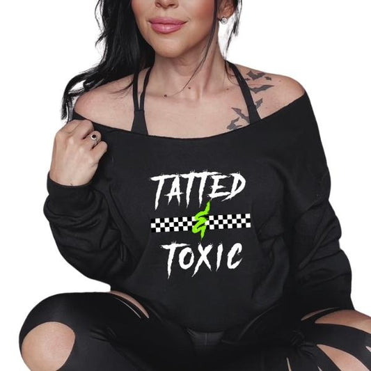 Drop Shoulder Black Sweatshirt with 'Tatted & Toxic' Words | Grunge, Edgy Alt | Perfect for Troublemakers & Tattoo Lovers | Streetwear Vibes | Bold, Statement-Making Piece | Unique, Alternative Fashion | Embrace Your Inner Rebel | Dark & Stylish