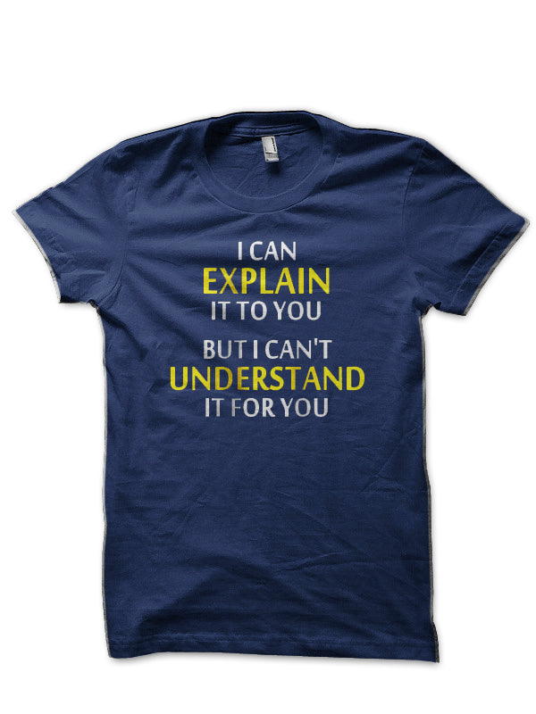 Engineers Motto Canâ€™t Understand Navy Blue T-Shirt Hoodie, Sweatshirt | VibeTeeNation.com