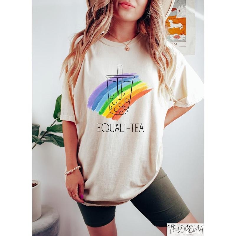 Equali-Tea Shirt, Funny Equality Shirt, Equal Rights Shirt, LGBTQ+ Ally Tee, Pride Month Shirt, Pride Gifts, Sarcastic Pride Shirt, Gay Tee