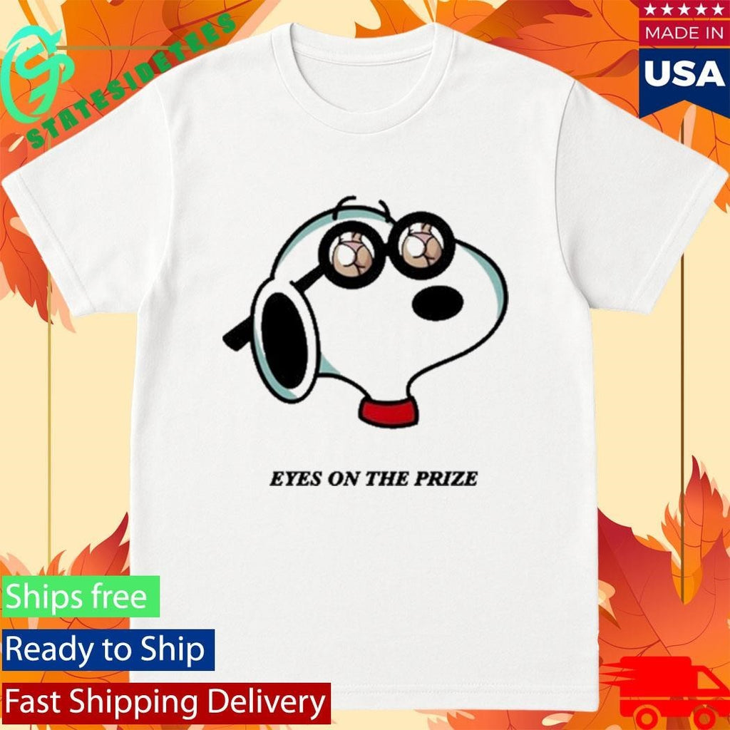 Eyes On The Prize Snoopy Shirt