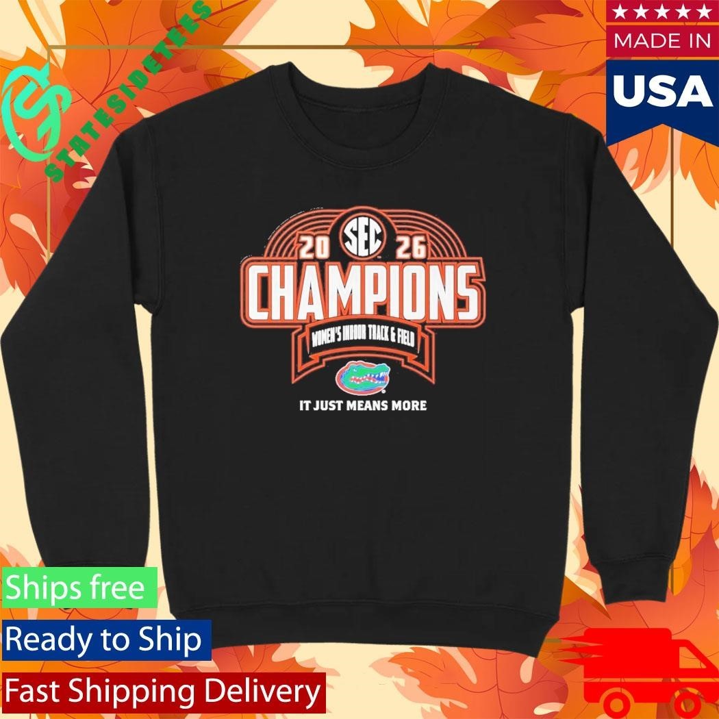 Florida Gators 2026 SEC Women’s Indoor Track And Field Champions Shirt