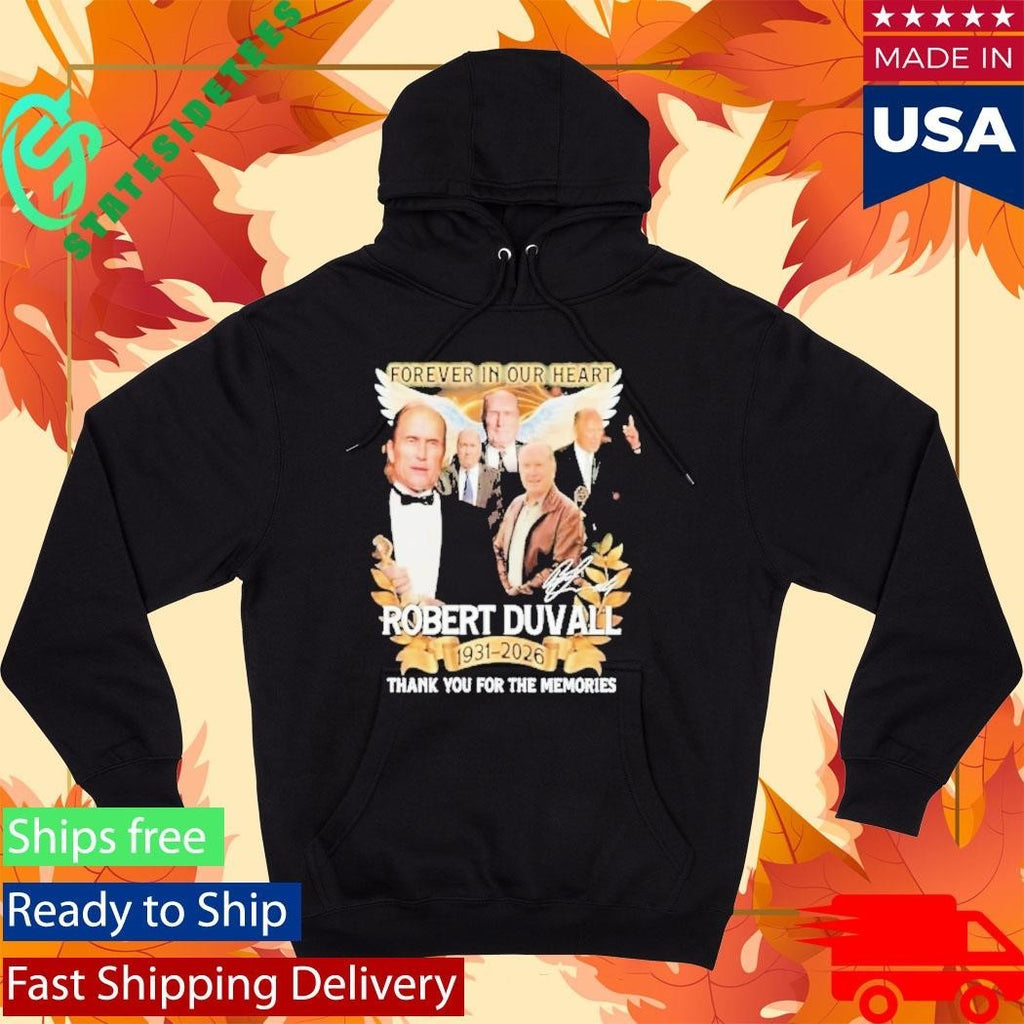 Forever In Our Hearts Robert Duvall Thank You For The Memories 19312026 Shirt