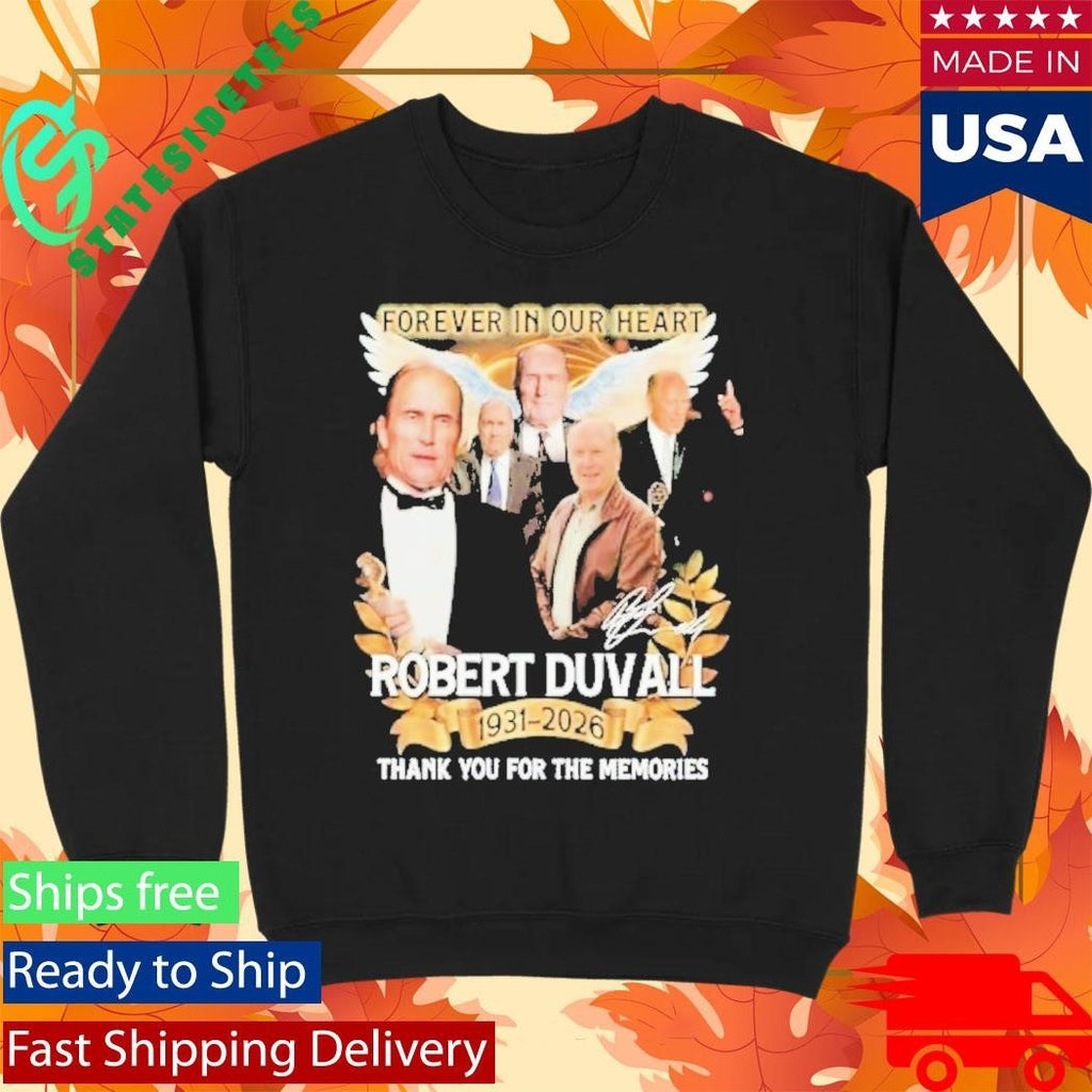 Forever In Our Hearts Robert Duvall Thank You For The Memories 19312026 Shirt