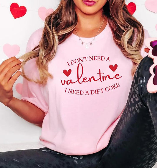 Funny Valentine Diet Coke T-Shirt, I Don't Need A Valentine I Need A Diet Coke Shirt, Anti Valentine Sweatshirt, I Need A Diet Coke Sweater, Diet Coke Lover Tee, Gift For Valentine's Day