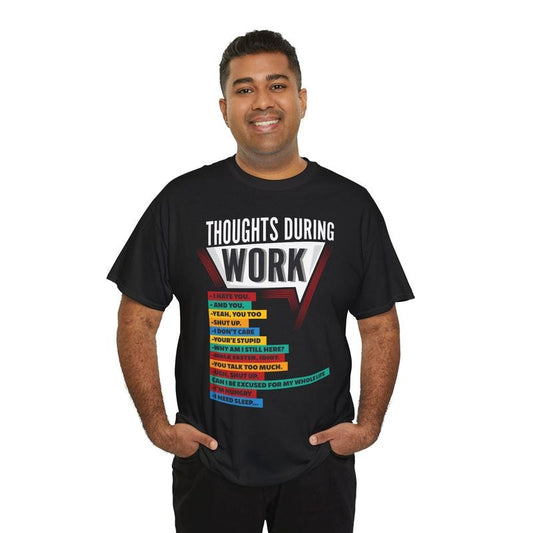 Funny Work Shirts, Hate Work Shirt Thoughts During Work Coworkers Work Shift T-Shirt Menswear Casual Cottonstyle{n002}2