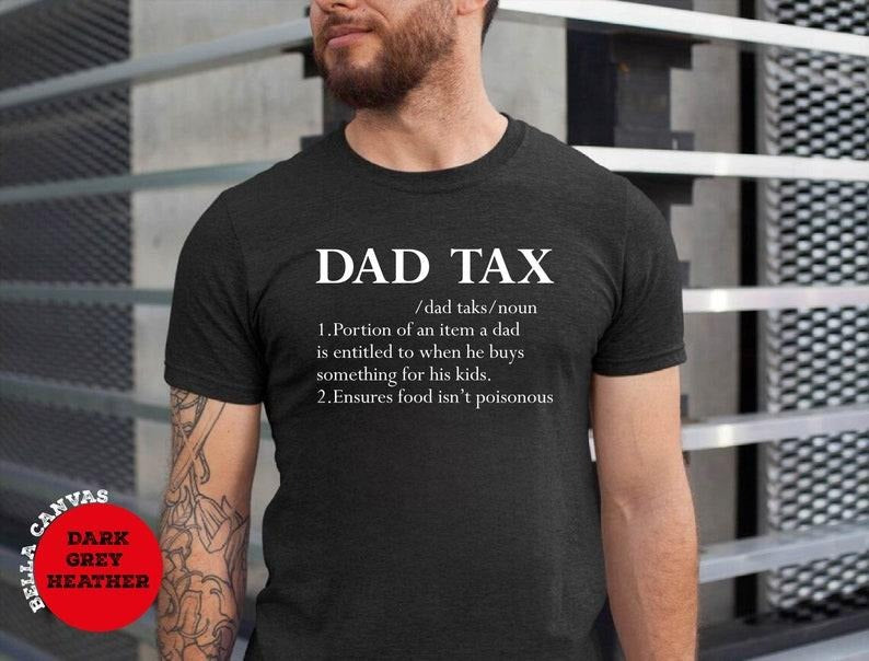 Funny dad tax definition shirt, funny grandpa shirt, dad jokes shirt, gifts for dads, daddy shirt, funny gift for dad, dad birthday  T-shirt, sweater and Hoodie