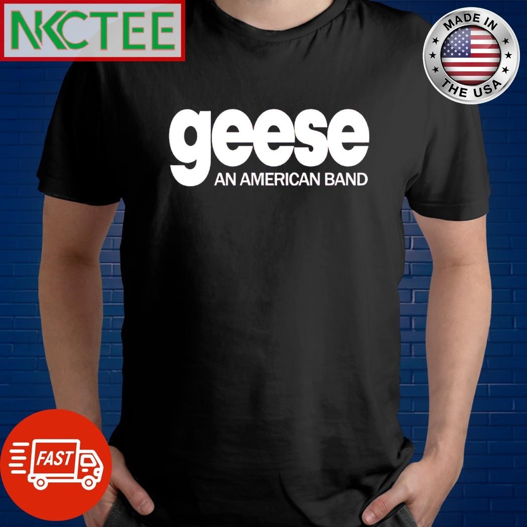 Geese an American band shirt