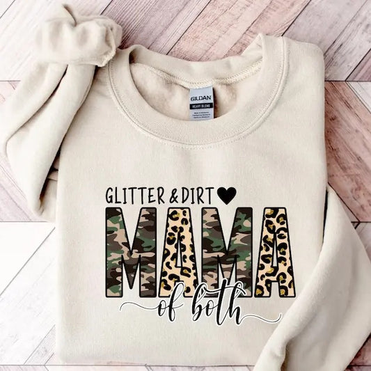 Glitter And Dirt Mama Of Both Sweatshirt, Hoodie, T-Shirt