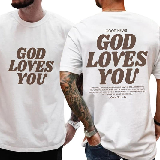 God Loves You 2-Sided Shirt, Aesthetic Christian Tshirt, Jesus Graphic Tee, Jesus Apparel, Bible Verse Shirt, Unisex Religious Shirt, Christian God Believer Gift Shirt, Comfort Cotton Unhinged Tee, Daily Men's Tops, Casual Menswear, Relaxed Fit Chic Style