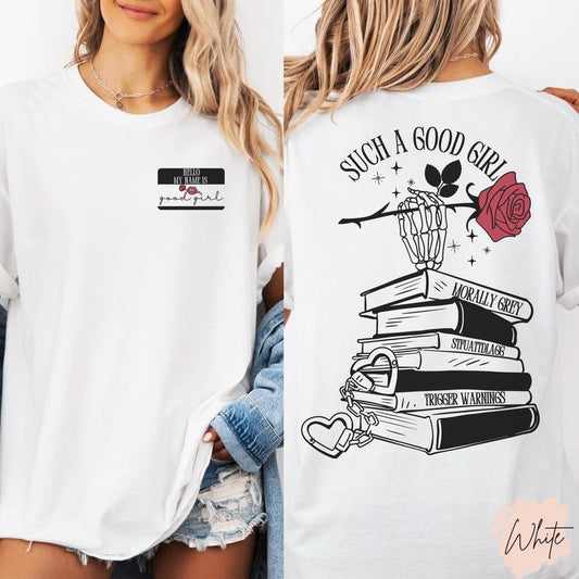 Good Girl Shirt Dark Romance Shirt Romance Reader T-shirt Dark Romance Merch Smut Lover Tee Funny Reader Gifts Bookish Shirt