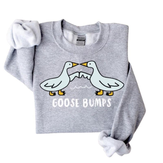 Goose Bumps Sweatshirt and Hoodie, Silly Tshirt, Funny Goose Bumps Crewneck Sweaters , Shirts for Meme