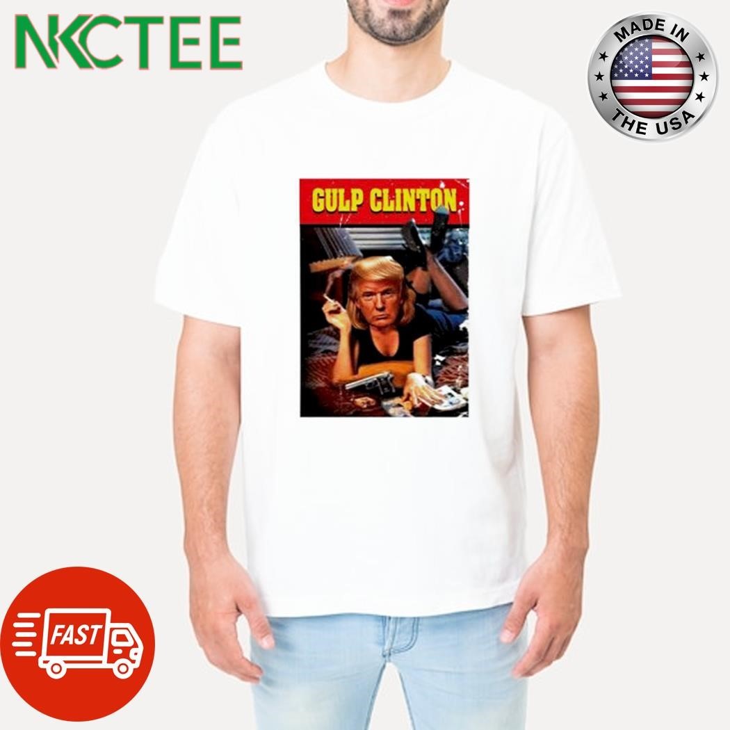 Gulp Clinton Donald Trump smoke meme shirt