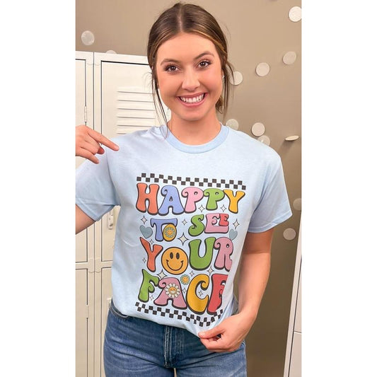 Happy to See Your Face Graphic T-Shirt