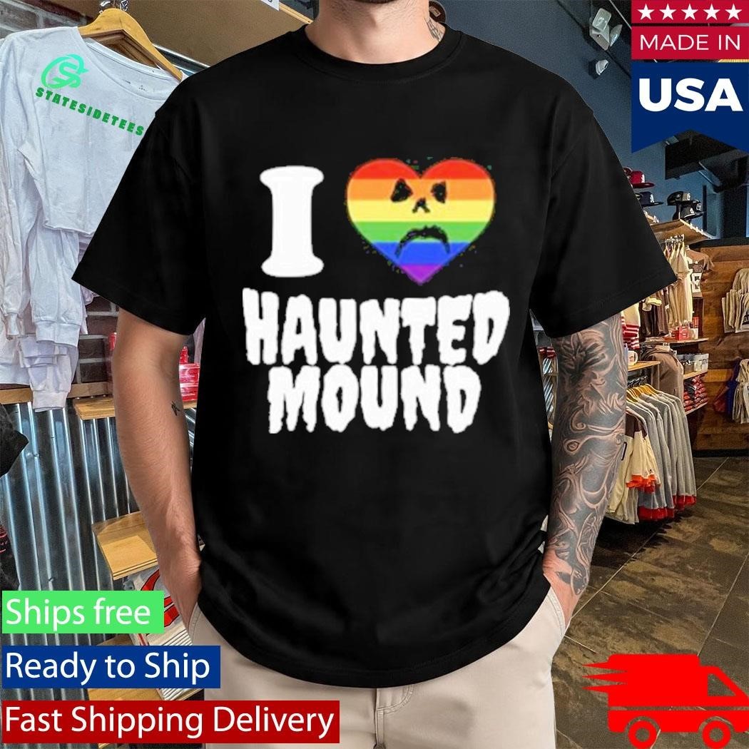 Haunted Mound I Heart Hm Pride Shirt
