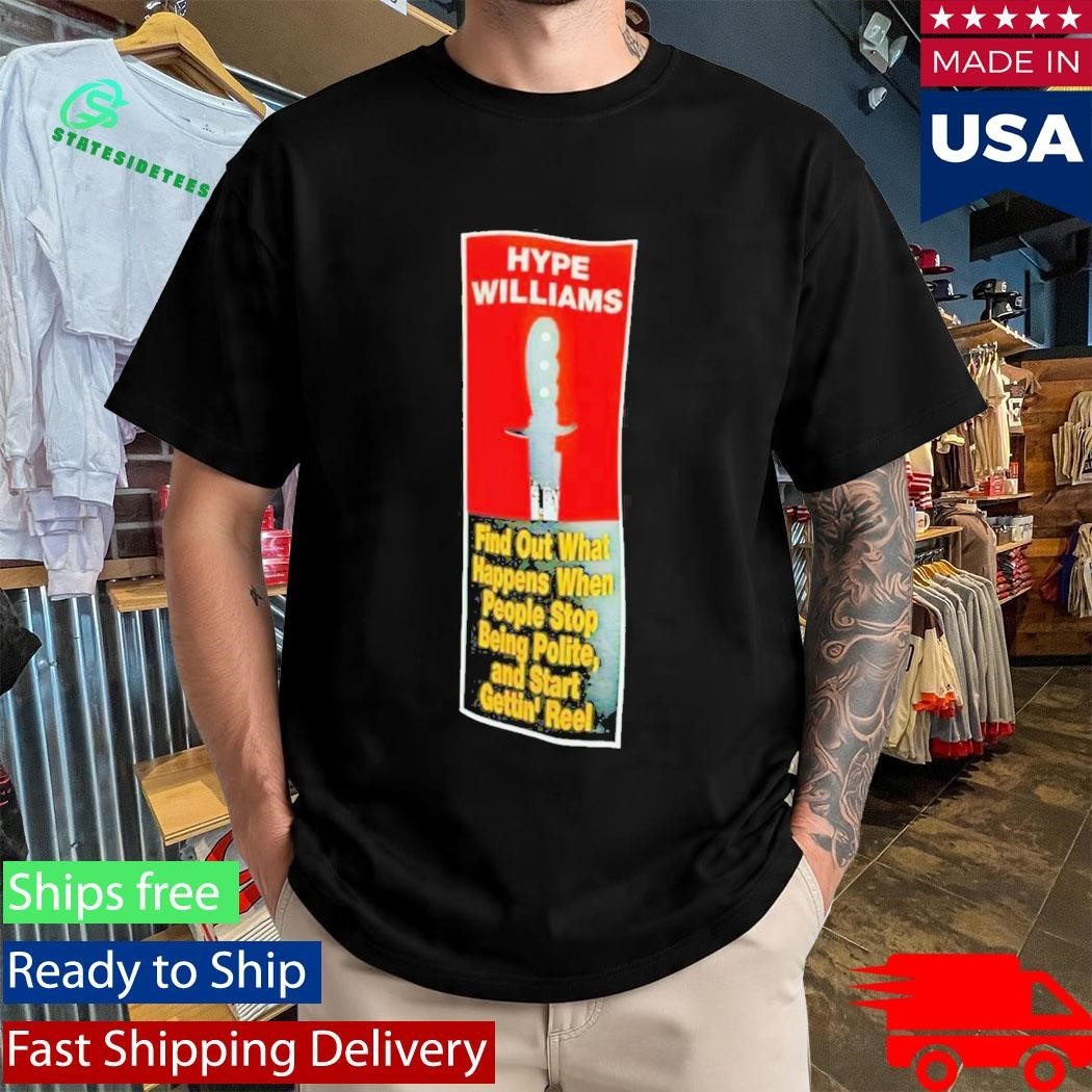 Hype Williams Find Out What Happens When People Stop Being Polite Shirt