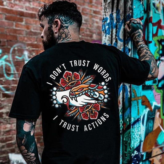 I Don'T Trust Words Printed Men Designer T-Shirt - Naughty Clothes Men Cotton Menswear Hoodie Sweatshirt Underwear Human Tshirt