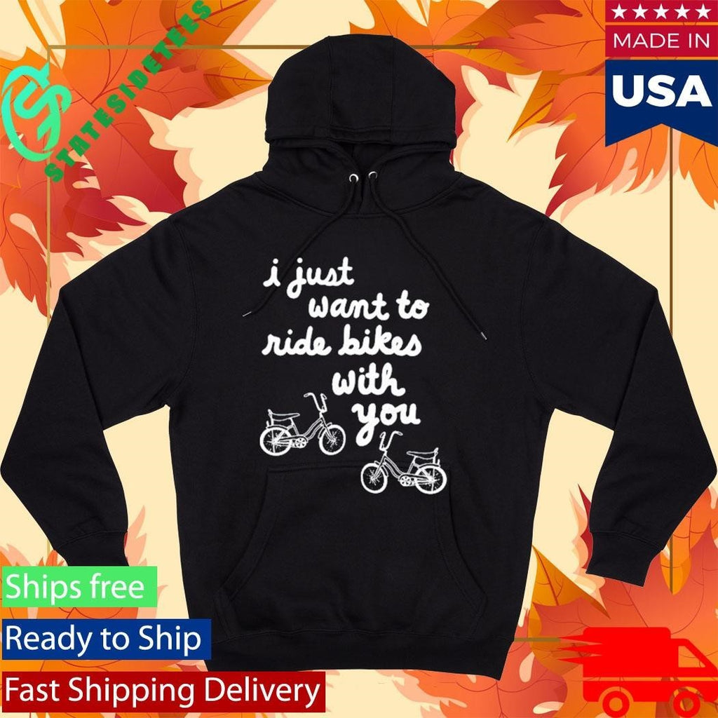 Iget Pranky I Just Want To Ride Bikes With You Shirt