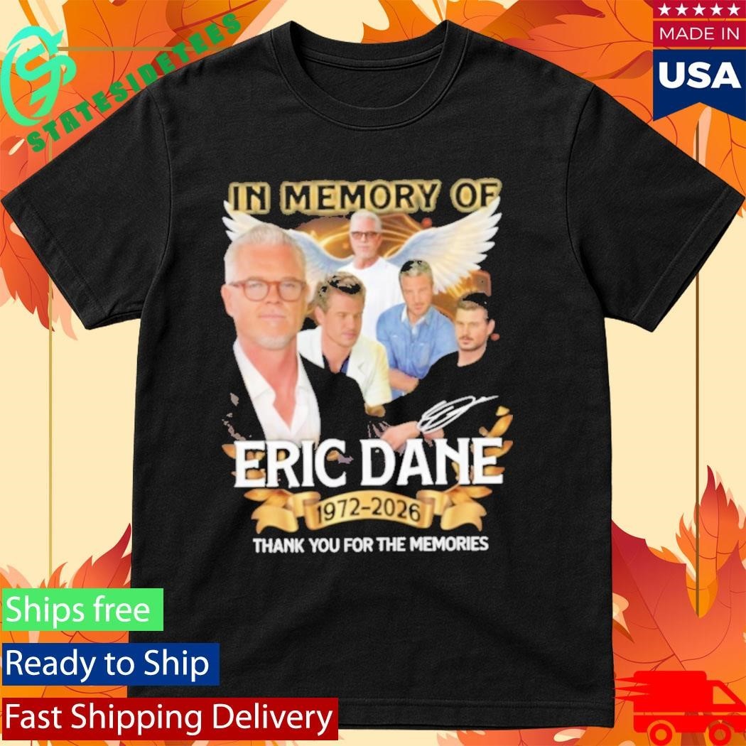 In Memory Of Eric Dane 19722026 Thank You For The Memories Shirt