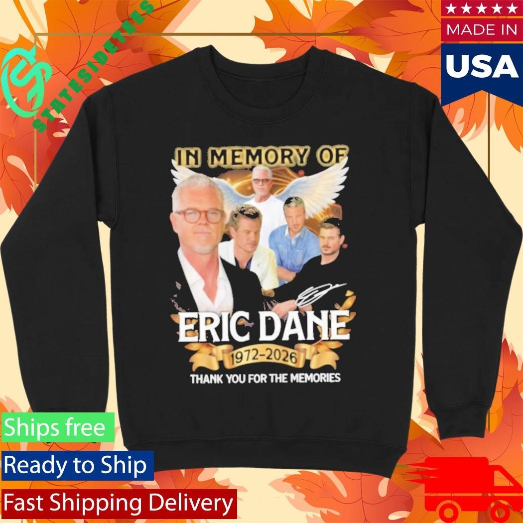 In Memory Of Eric Dane 19722026 Thank You For The Memories Shirt