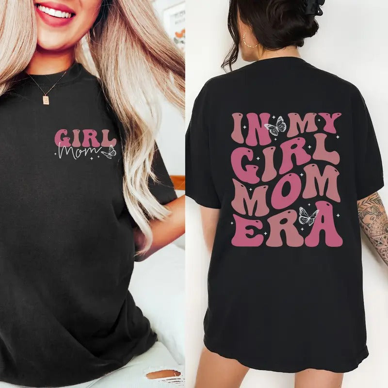 In My Girl Mom Era Shirt Girl Mom Girl Mom Tshirt