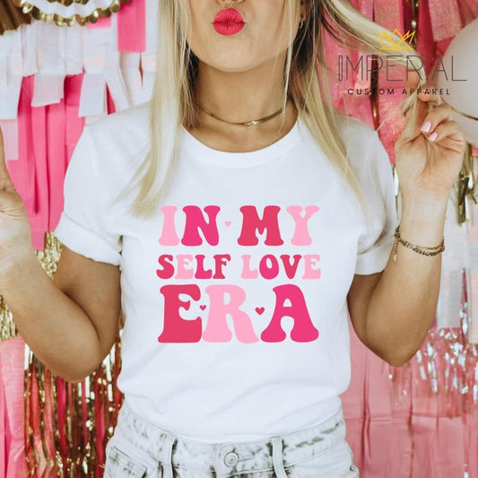 In My Self Love Era Valentines Day T-Shirt, Valentines Day Sweatshirt, Valentines Day Sweatshirt, VDay Sweatshirt