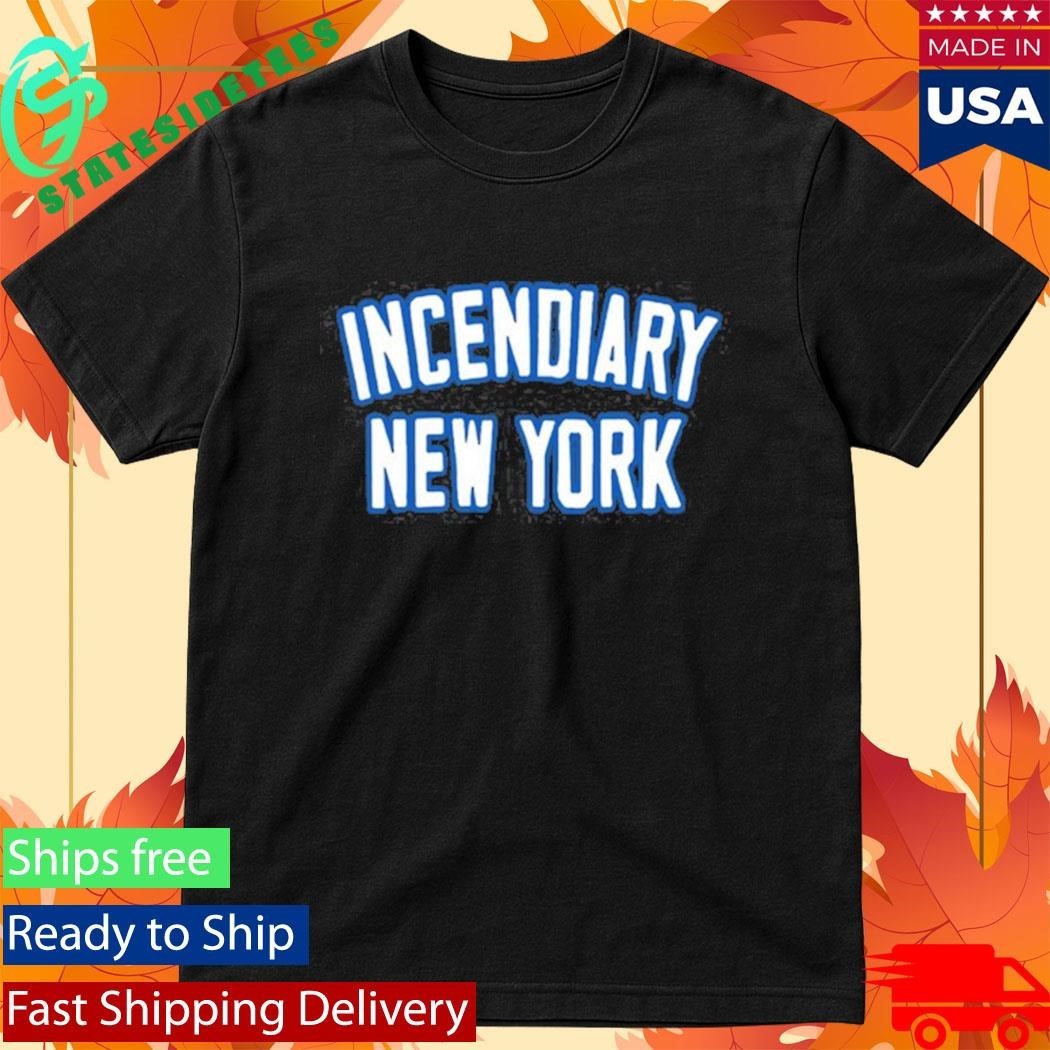 Incendiary New York Shirt