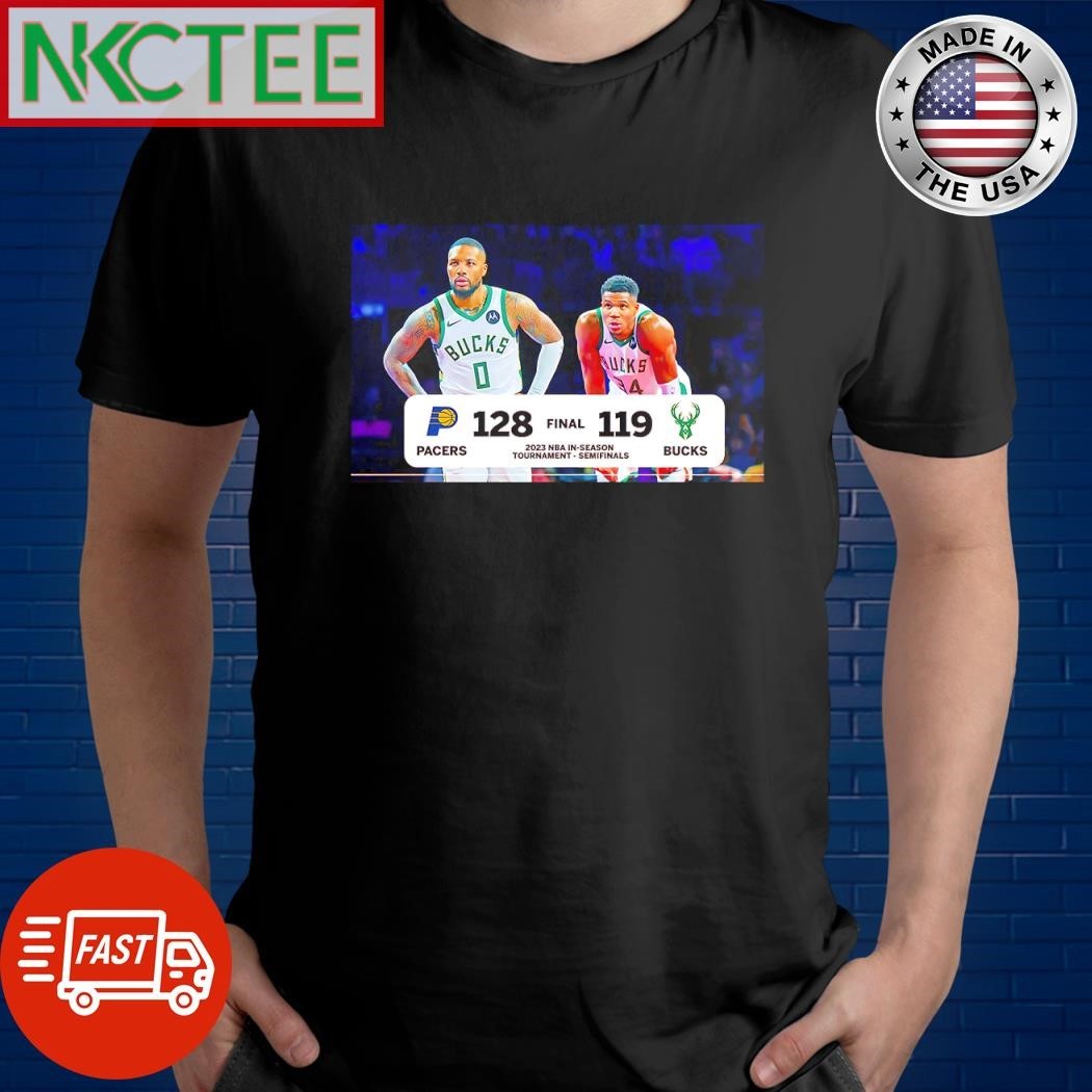 Indiana Pacers 128 119 Milwaukee Bucks 2023 NBA In season tournament semifinals shirt