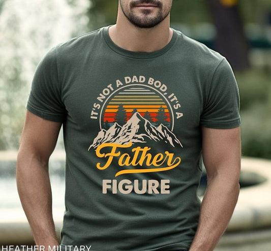It's Not A Dad Bod It's A Father Figure Shirt, Funny Father's Day Tee, Best Gifts For Dad, Father's Day Shirt First Father's Day Daddy Shirt  T-shirt, sweater and Hoodie