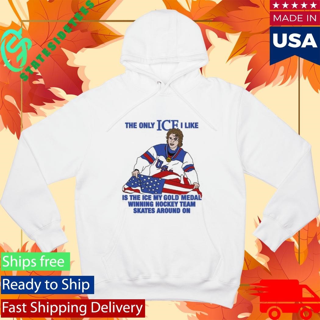 Jack Hughes The Only Ice I Like Is The Ice My Gold Medal Winning Hockey Team Skates Around On Shirt