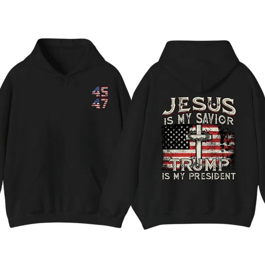 Jesus Is My Savior Trump Is My President American Flag Hoodie, Trump Supporters 2024 Gift for Trump Fans, Election 2024, Full Colors, Full Sizes, for Men, for Women