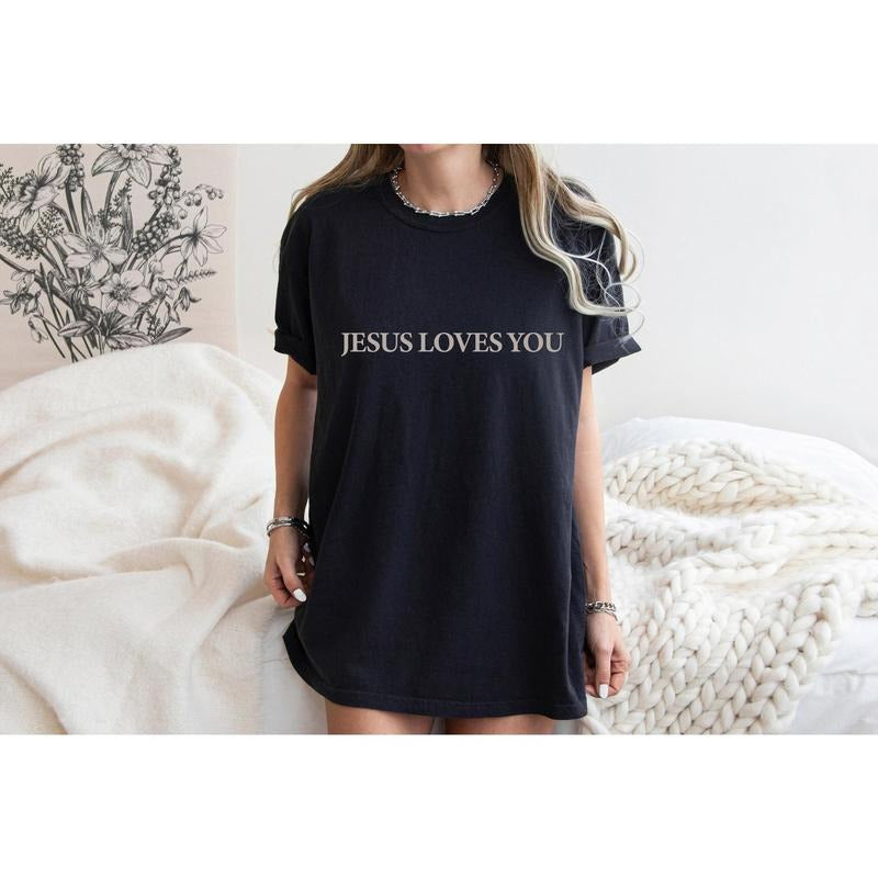 Jesus Loves You Tees, Jesus T-Shirt, Christian Shirt, Aesthetic Clothes,Bible Verse Shirt, Jesus Tees, Christian Merch  T-shirt, sweater and Hoodie