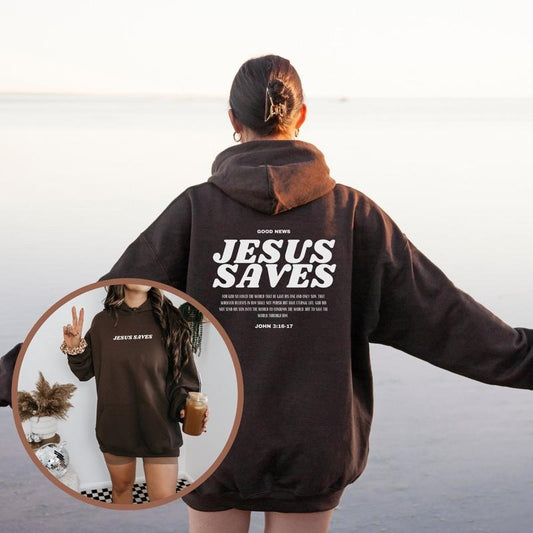 Jesus Saves Hoodie Christian Sweatshirt Bible Verse Shirt Christian Shirt God Apparel Jesus Scripture Clothing Aesthetic Streetwear  T-shirt, sweater and Hoodie