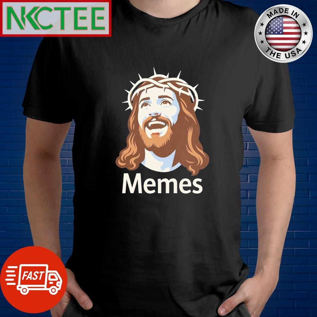 Jesus crowned with thorns memes shirt