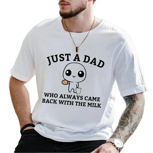 Just A Dad Who Always Came Back With The Milk T-Shirt, Funny Father's Day Gift Tee, Ultra Soft Cotton Tee, Everyday Casual Wear