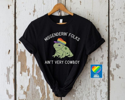 LGBTQ Pride Shirt, Trans Pride Shirt, Nonbinary Pride, Misgendering Folks Aint Very Cowboy, Pride Frog Funny Pride Shirt, Pronoun Shirt  T-shirt, sweater and Hoodie
