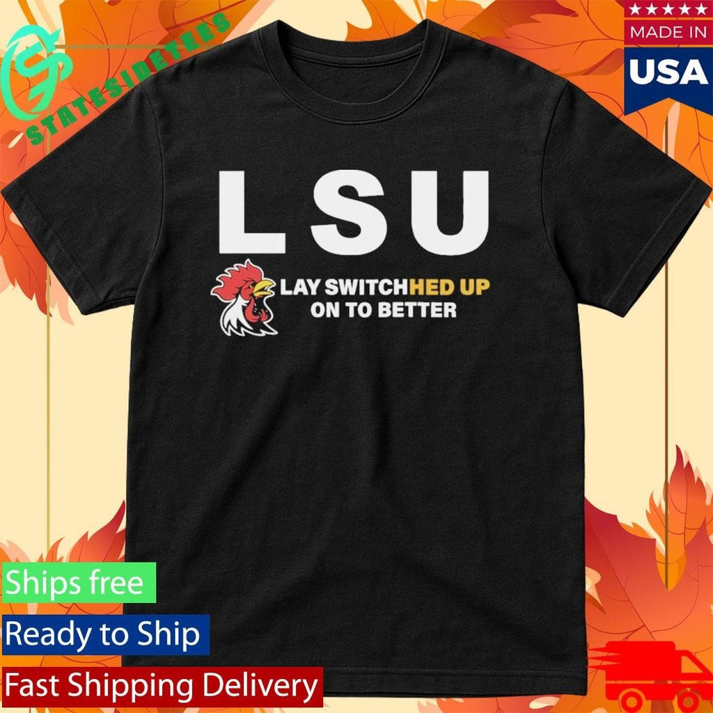 LSU Lay Switched Up Shirt