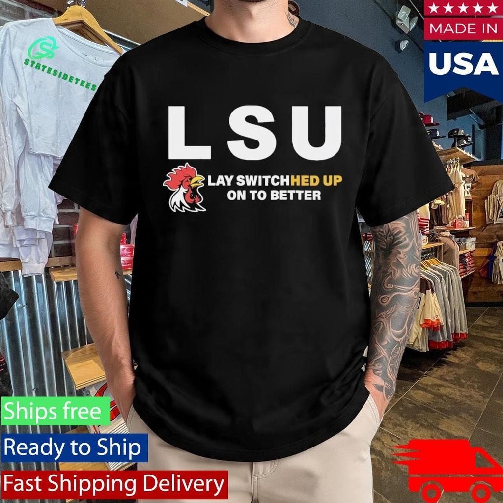 LSU Lay Switched Up Shirt
