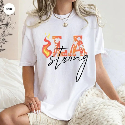 La Fire Support T-shirt Forest Fire Awareness T-shirt Strong Matching Tee Forest Tee La Graphic Shirt Los Angeles Group Shirts