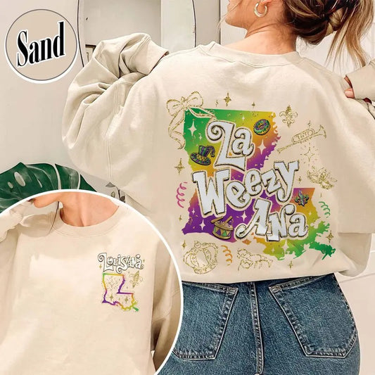 La Weezy Ana Mardi Gras Sweatshirt,La Weezy Ana Sweatshirt,Mardi Gras Sweatshirt,Mardi Gras Merch,Louisiana Mardi Gras ,Fat Tuesday,Funny Mardi Gras Sweatshirt