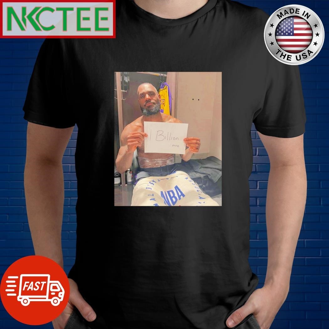 Lebron James 1 billion minutes shirt